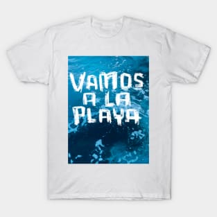 Ocean Sea Blue Water, Vamos A La Playa T-Shirt